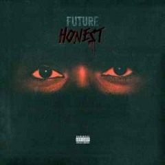 Future - "Honest" [REMIX] [prod. Benzo]