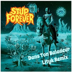 Stupeflip - Dans Ton Baladeur (Lityk Remix)