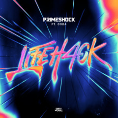 Primeshock ft. CODA - LIFEH4CK