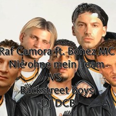 Nie Ohne Mein Team VS Backstreet Boys - DJ DCB Ehrenloser Remix
