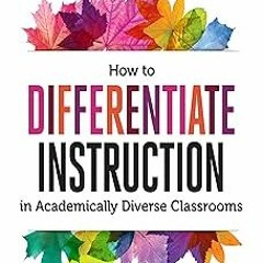 MOBI How to Differentiate Instruction in Academically Diverse Classrooms, Third Edition BY Caro