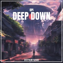 opi - Deep Down [Outertone Release]