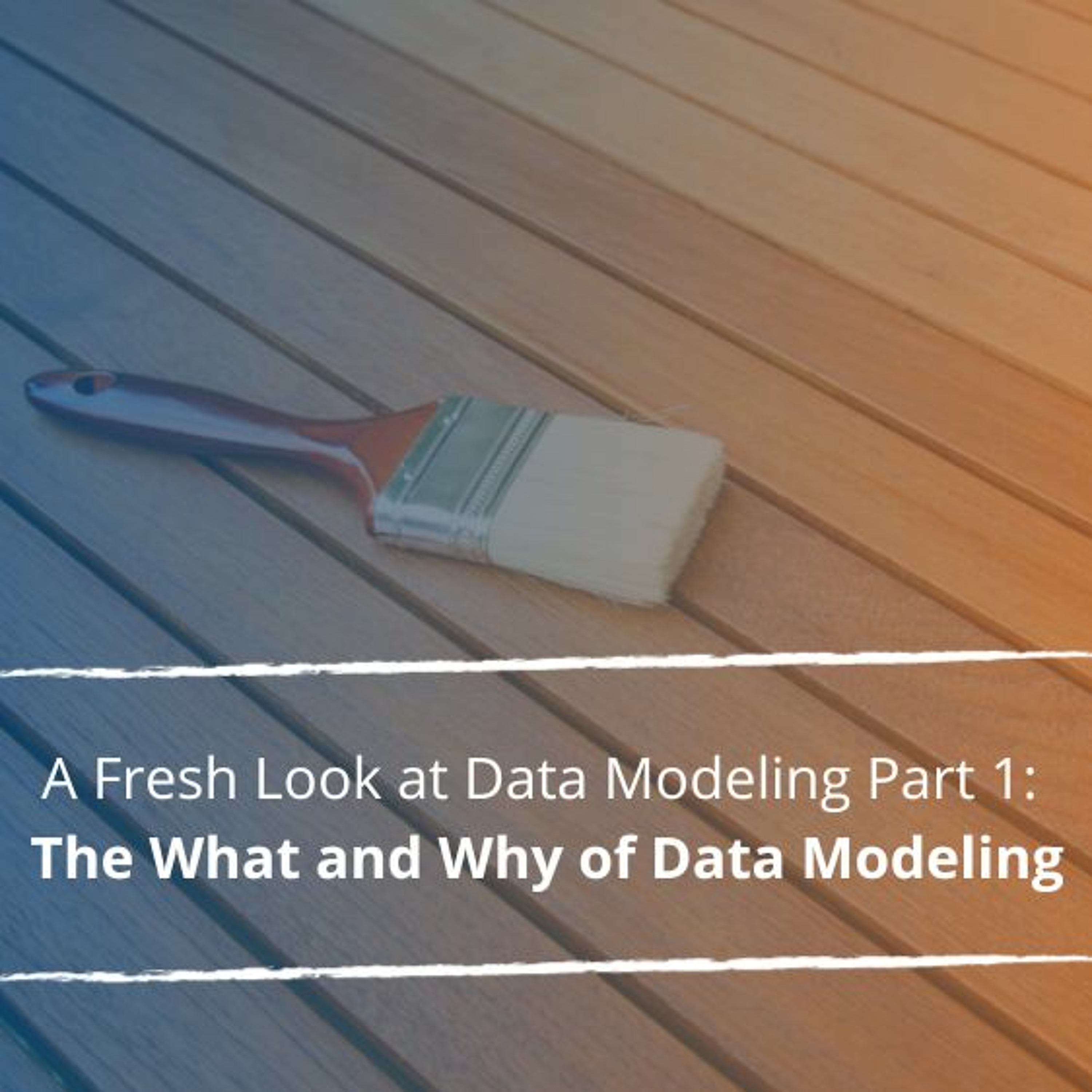 cover of episode A Fresh Look at Data Modeling Part 1: The What and Why of Data Modeling - Audio Blog