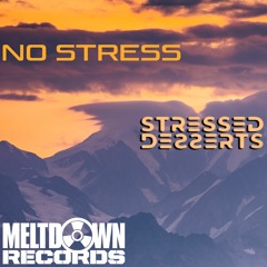 Stressed Desserts - No Stress