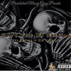 Cant Tell Me Nothing - HBL Prezzy x Kid Carlito