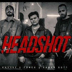 HEADSHOT - kh44ki - Zanch | Prod By Hanan Butt