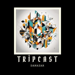 Danazar - Tripcast (Free Download)
