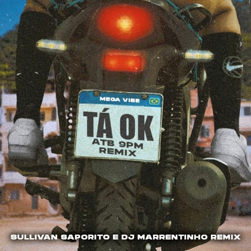 Dennis e Kevin O Chris - TÁ OK (Sullivan Saporito E DJ Marrentinho Remix)