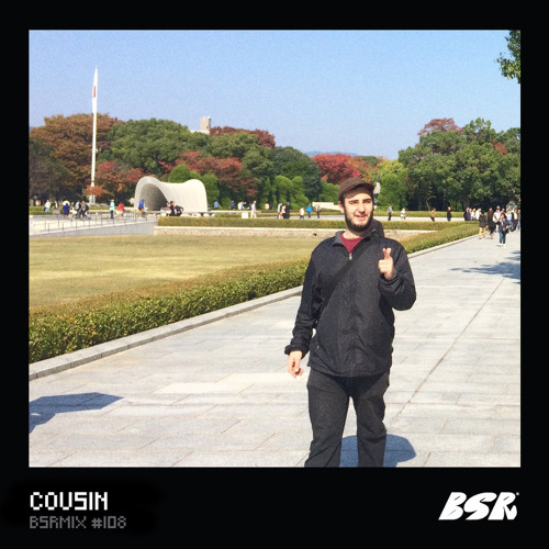 BSRMIX #108 - Cousin