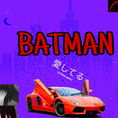 BATMAN (PROD. LUCIDBEATZ)