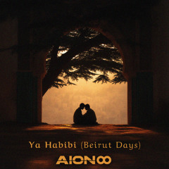 Ya Habibi (Beirut Days)