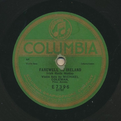 Michael Coleman: Farewell To Ireland (reels)