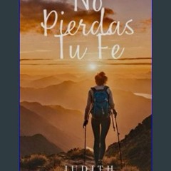 PDF 📚 No Pierdas Tú, Fe (Spanish Edition) get [PDF]