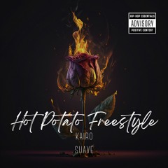 HOT POTATO Freestyle Kairo SuavÉ