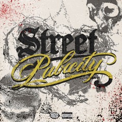 STREET PUBLICITY [OUT ON ALL PLATS]