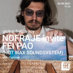 Radio Sofa • Nofraje invite Fei Pao (Hot Wax Soundsystem)