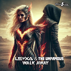 Leyxa & The Unfamous - Walk Away (Radio Edit)