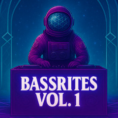 BASSRITES Vol. 1 - Deep Dubstep, Halftime