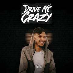 Drive Me Crazy (Prod. By Woodpecker)