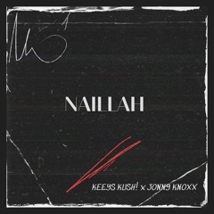 NAILAH (ft Jonny Knoxx)