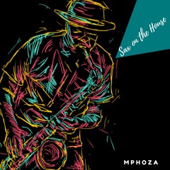 Mphoza - Sax On The House