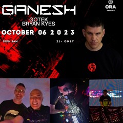 Opening set for GANESH, Ora Nightclub, Fri, October 6th, 2023