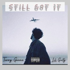 Still Got It (feat. Terry Gaine)
