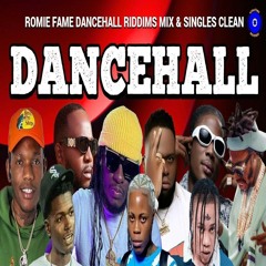 (Clean) Dancehall Mix 2024, Dancehall Riddim Mix & Singles, Romie Fame
