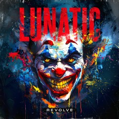 Revolve - Lunatic