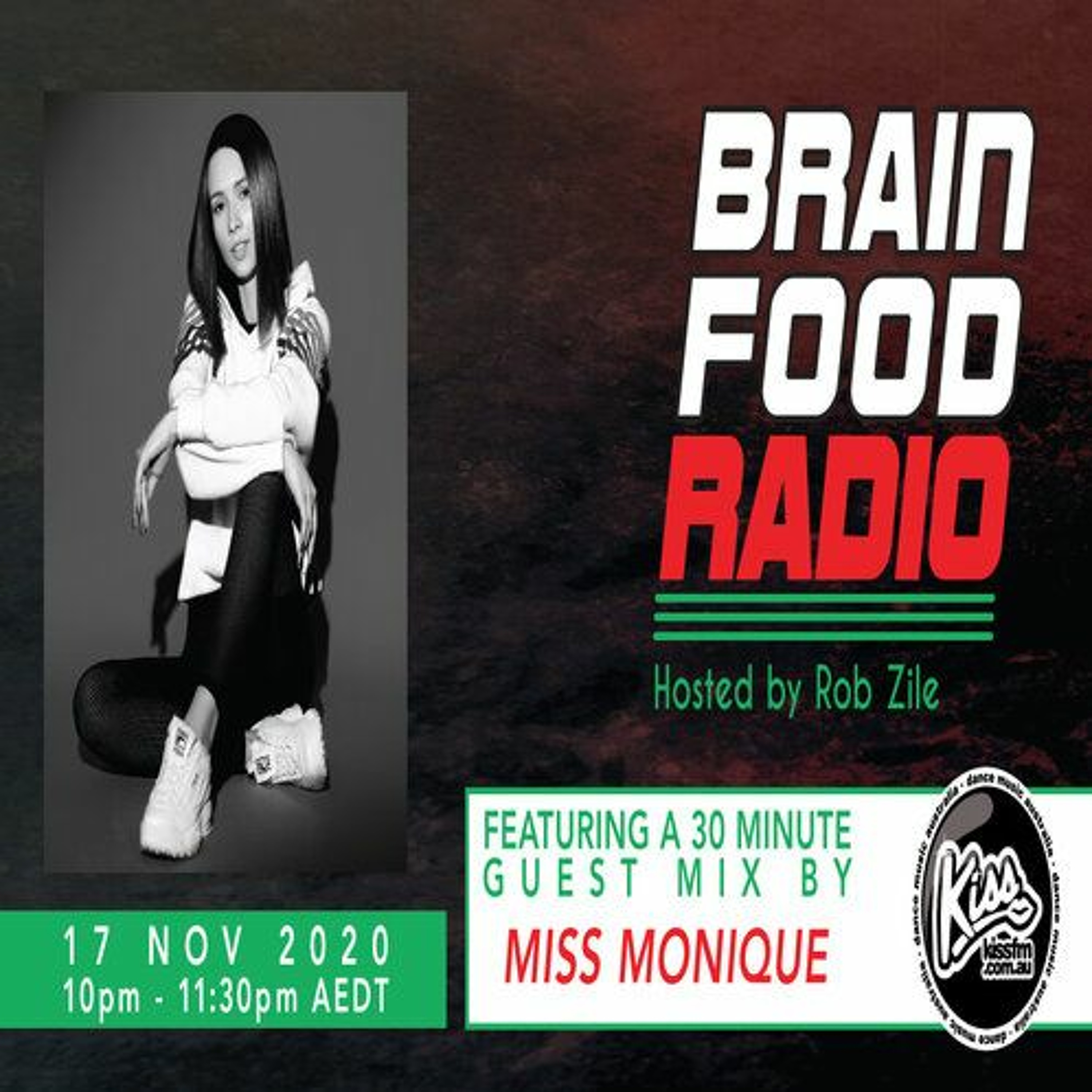 Brain Food Radio hosted by Rob Zile/KissFM/17-11-20/#2 MISS MONIQUE (GUEST MIX) episode artwork