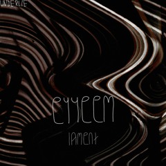 Eyyeem - Lament
