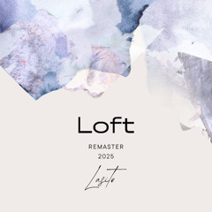 Loft - Remaster 2025