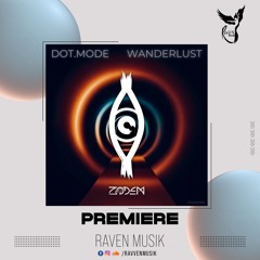 PREMIERE: Dot.Mode - Wanderlust (Original Mix) [ZODEM]