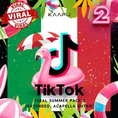 TIK TOK VIRAL SUMMER PACK 2 [EXTENDED, ACAPELLA OUTRO] *FREE*