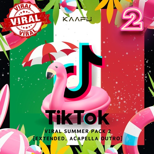 TIK TOK VIRAL SUMMER PACK 2 [EXTENDED, ACAPELLA OUTRO] *FREE*
