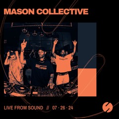 Mason Collective live at Sound on 07.26.24