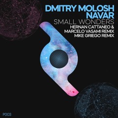 Premiere: Dmitry Molosh, Navar - Small Wonders (Hernan Cattaneo & Marcelo Vasami Remix) [Proportion]
