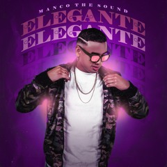 Elegante - Manco The Sound