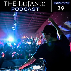 The LuJanic Podcast 39: Live @ The Afters
