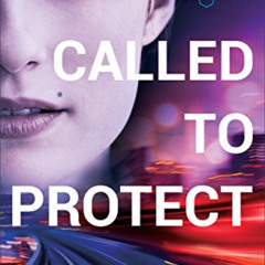 free EPUB 📂 Called to Protect (Blue Justice Book #2) by  Lynette Eason [PDF EBOOK EP