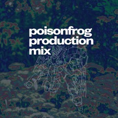 poisonfrog production mix