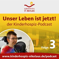Kinderhospiz-Podcast von St. Nikolaus: Folge 3 - Betroffenes Kind