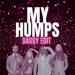 Black Eyed Peas - My Humps [SASSY Edit]
