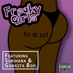 Freaky Girls ft. Sukihana & Gangsta Boo