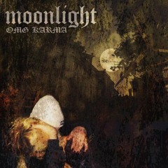 moonlight // лунный свет - omg karma x faithloss