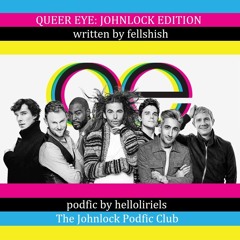 Queer Eye: Johnlock Edition (Narrated by Helloliriels)