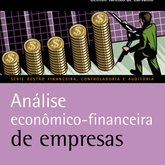 [Read] Online Análise econômico-financeira de empresas BY : Luiz Guilherme Tinoco Aboim Costa, André