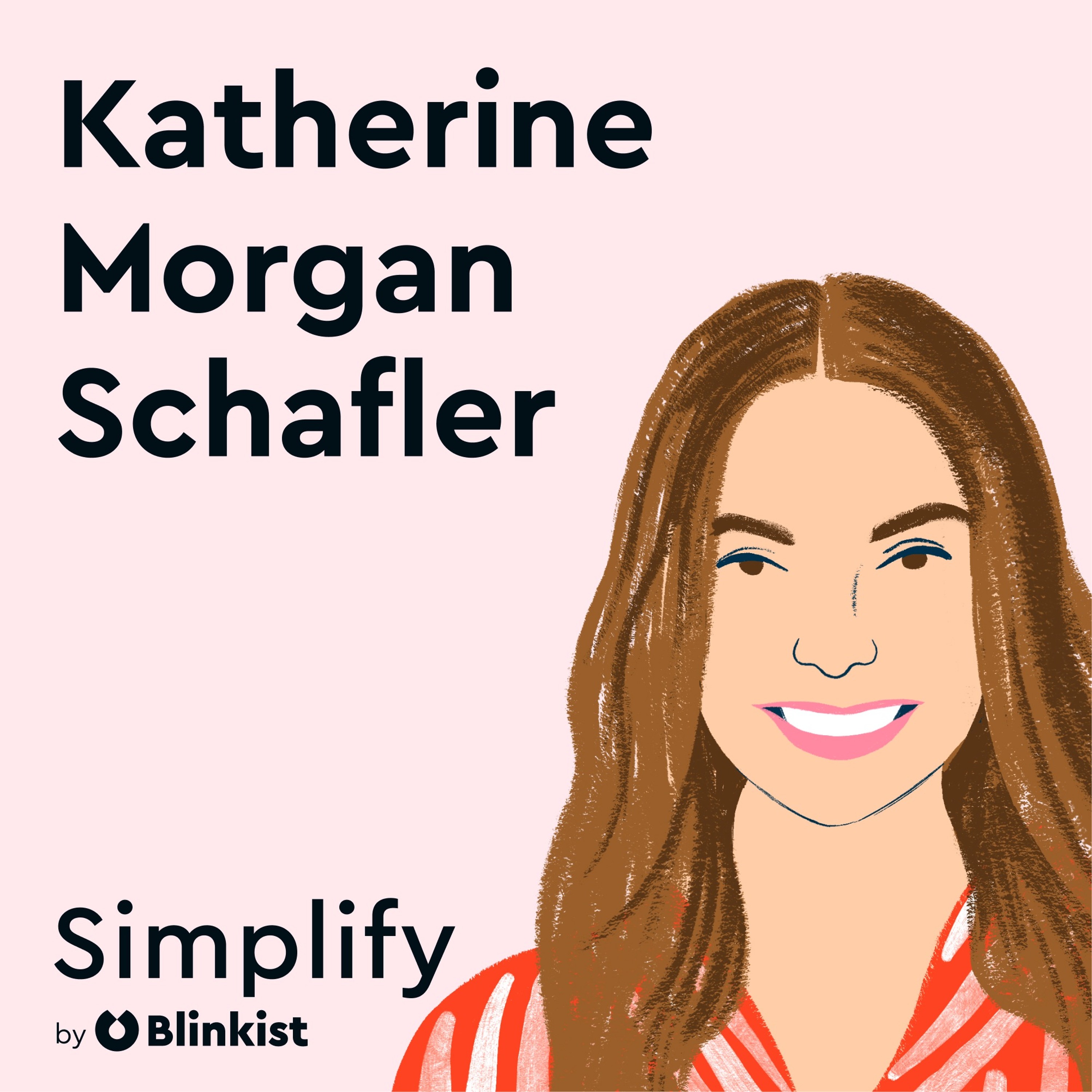 Katherine Morgan Schafler: Perfectionism is a Gift