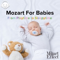 Mozart for Babies: Playtime to Sleepytime