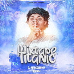 Titanic Mixtape 2024 by djMarcoleemix .mp3